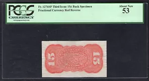 FR. 1276SP 15 CENTS THIRD ISSUE FRACTIONAL BACK SPECIMEN RED REVERSE PCGS AU-53 - Picture 1 of 2