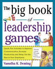 The Big Book of Leadership Games: Quick, Fun Activities to Improve Commun - GOOD