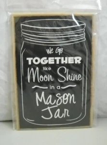 We go Together Like Moon Shine in a Mason Jar Country Home Wall Sign - Picture 1 of 5