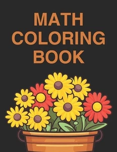 Math Coloring Poster Book: Simple math color by number pages await your touch. S - Picture 1 of 1