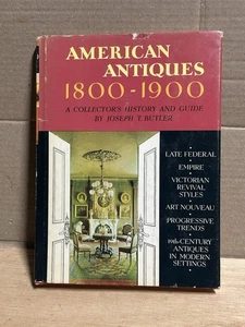 American Antiques 1800-1900-J. Butler-A Collector's History & Guide 1965 HB VG - Picture 1 of 1
