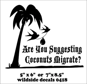 Monty Python Quote Decal Coconuts Migrate By Swallows funny vinyl sticker - Picture 1 of 2