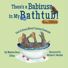 Maxine Rose Schur There's a Babirusa in My Bathtub! (Tascabile)