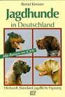 Jagdhunde in Deutschland von Krewer, Bernd | Buch | Zustand sehr gut