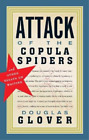 Douglas Glover Attack of the Copula Spiders (Taschenbuch)