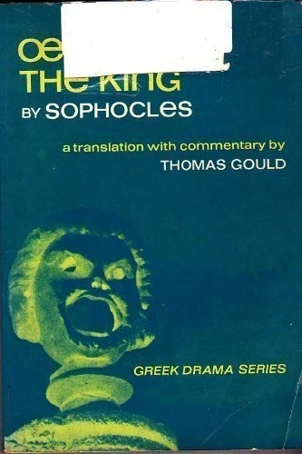 OEDIPUS THE KING (GREEK DRAMA SERIES) By Sophocles & Thomas Gould - Image 1 of 1