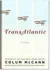 TransAtlantic - Signed + Date by Colum McCann - First Edition Hardcover