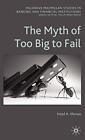 The Myth of Too Big To Fail (Palgrave Macmillan. Moosa<|