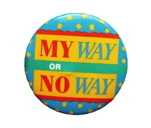RARE Hallmark BUTTON PIN Vintage MY WAY or NO WAY Slogan Funny PINBACK 1980s Min - Picture 1 of 2