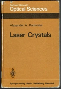 Laser Crystals Their Physics and Properties 1981 Alexander Kaminskii Illustrated - Foto 1 di 1