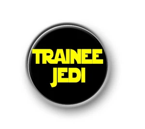 TRAINEE JEDI / 1” / 25mm Pin Button / Anstecker / Star Wars / Force / Space / Lucas - Bild 1 von 1