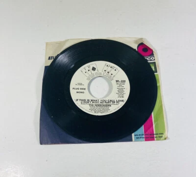 the PERSUADERS 45 If This Is What You Call Love Promo Mono Stereo EX 45 L1 - Image 1 of 2
