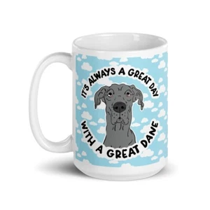 Blue Great Dane Dog Mug 15 oz It's Always a Great Day Pet Portrait Art Gift - Picture 1 of 19
