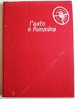 AA. VV. E STEFANO BRICARELLI, "L'AUTO E' FEMMINA 1948-1968", EUROMOTOR, 1968