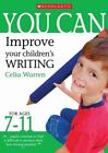 Improve Your Children's Writing Ages  Celia Warren,Q2A Med Paperback New