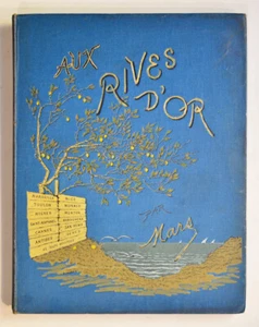 AUX RIVES D'OR Le littoral méditerranéen de Marseille à Gênes 1890, ill. MARS - Imagen 1 de 7