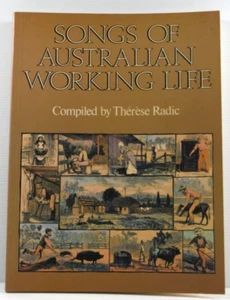 Songs of Australian Working Life music book paperback by Therese Radic VGC - Picture 1 of 17