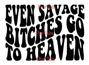 Impresión de sublimación Savages Go To Heaven listo para presionar transferencia de calor - Imagen 1 de 1