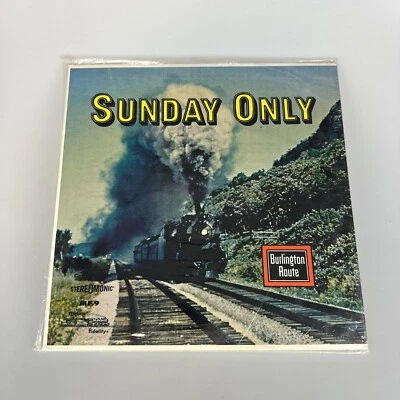Sunday Only Burlington Route LP Vinyl Record Railroad Train Locomotive 1962 Foto 1 de 2