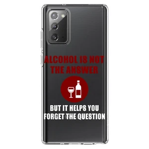 Clear Case for Galaxy Note Alcohol Not the Answer Forget the Question - Picture 1 of 7