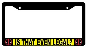 Black Is That Even Legal? License Plate Frame Auto Accessory Deadpool - Bild 1 von 1