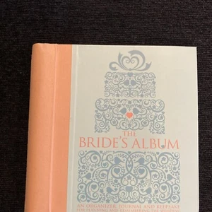 The Brides Album: An Organizer, Journal & Keepsake For Planning Wedding - Picture 1 of 9