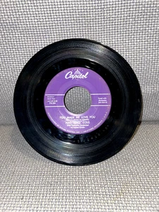 Nat King Cole I Must Be Dreaming You Made Me Love You 45 rpm Vinyl Record VG - Picture 1 of 2