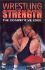 Wrestling Strength: The Competitive Edge by Brzycki, Matt