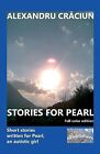 Stories for Pearl Full Color Edition Short Stories Written for by Poenaru Vasil