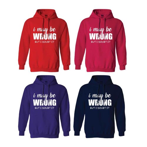 RHUDE Felpa con cappuccio I May Be Wrong But I Doubt IT commedia divertente sarcasmo rude regali di compleanno