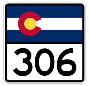 Colorado State Highway 306 Aufkleber Sticker R8281 Highway Schild - Bild 1 von 1
