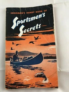 VINTAGE 1946 HODGMANS HANDY BOOK OF SPORTSMENS SECRETS Vintage - Picture 1 of 2