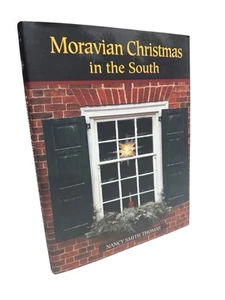 MORAVIAN CHRISTMAS IN THE SOUTH Nancy Thomas Lovefeast, Putz, Traditions Book - Picture 1 of 4
