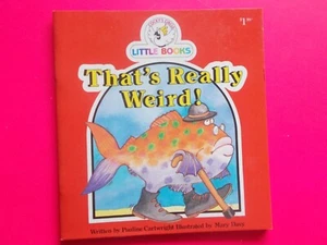 COCKY'S CIRCLE LITTLE BOOKS - THAT'S REALLY WEIRD! By PAULINE CARTWRIGHT - Picture 1 of 2