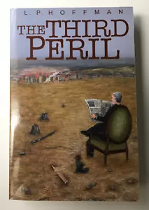 THIRD PERIL: BOOK ONE OF A TRILOGY By L.p. Hoffman Author Signed Mint Condition - Picture 1 of 4
