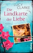 Die Landkarte der Liebe: Roman von Clarke, Lucy | Buch | Zustand gut