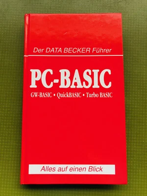 PC-Basic - GW-BASIC - QuickBASIC - Turbo BASIC - Der DATA BECKER Führer - Bild 1 von 4