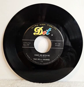 The Dell-Vikings – Come Go With Me - 1961 Dot Records 7" Doo-Wop Single Record - Picture 1 of 5
