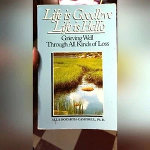 Life is Goodbye, Life is Hello Grief Management Book Vintage - Bild 1 von 4