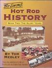 HOT ROD HISTORY BOOK TWO The Glory Years