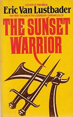 The Sunset Warrior (Sunset Warriors), Lustbader, Eric - Image 1 of 2