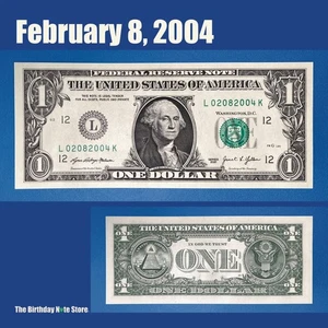 February 8, 2004 Birthday Anniversary $1 One Dollar Bill Serial Number 02082004 - Picture 1 of 2