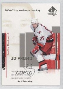 2004-05 SP Authentic UD Promo Erik Cole #18
