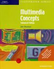 Multimedia Concepts, Enhanced Edition-Illustrated Introductory - Shuman, Jam...