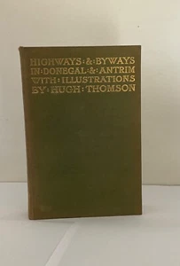 Highways and Byways in Donegal and Antrim by Stephen Gwynn. First Edition - Picture 1 of 6