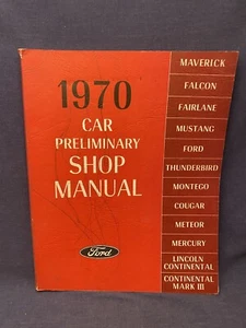 FORD 1970 Car Preliminary Shop Manual Maverick Falcon Mustang T-Bird Cougar ++ - Picture 1 of 9