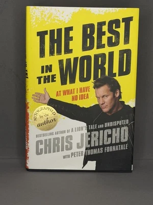 The Best in the World: At What I Have No Idea by Chris Jericho (Autographed) Foto 1 de 3