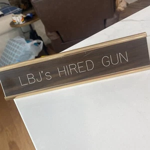 Vietnam War Era “LBJ'S HIRED GUN" Office Desk Metal Nameplate EUC Free Shipping - Picture 1 of 8