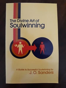 The Divine Art of Soulwinning by J.O. Sanders - Guide to Successful Soulwinning - Picture 1 of 8
