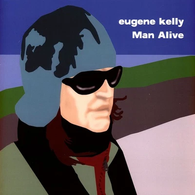 Eugene Kelly - Man Alive (Vinyl LP - 2023 - WW - Original) - Bild 1 von 3